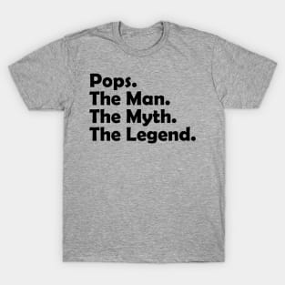 Pops The Man The Myth The Legend Cool Funny T-Shirt